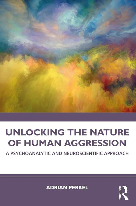 Unlocking Nature of Human Aggression (Paperback)
