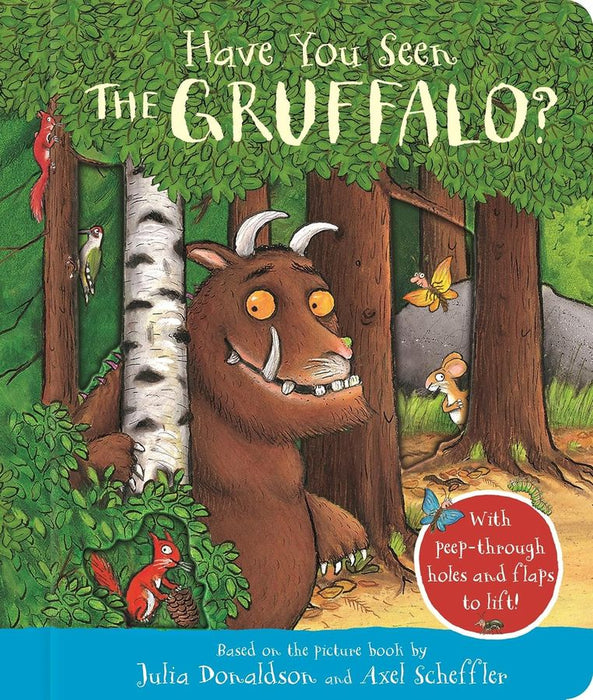 Have You Seen The Gruffalo? (Board Book)