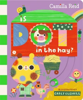Is Dot In The Hay? (Board Book)