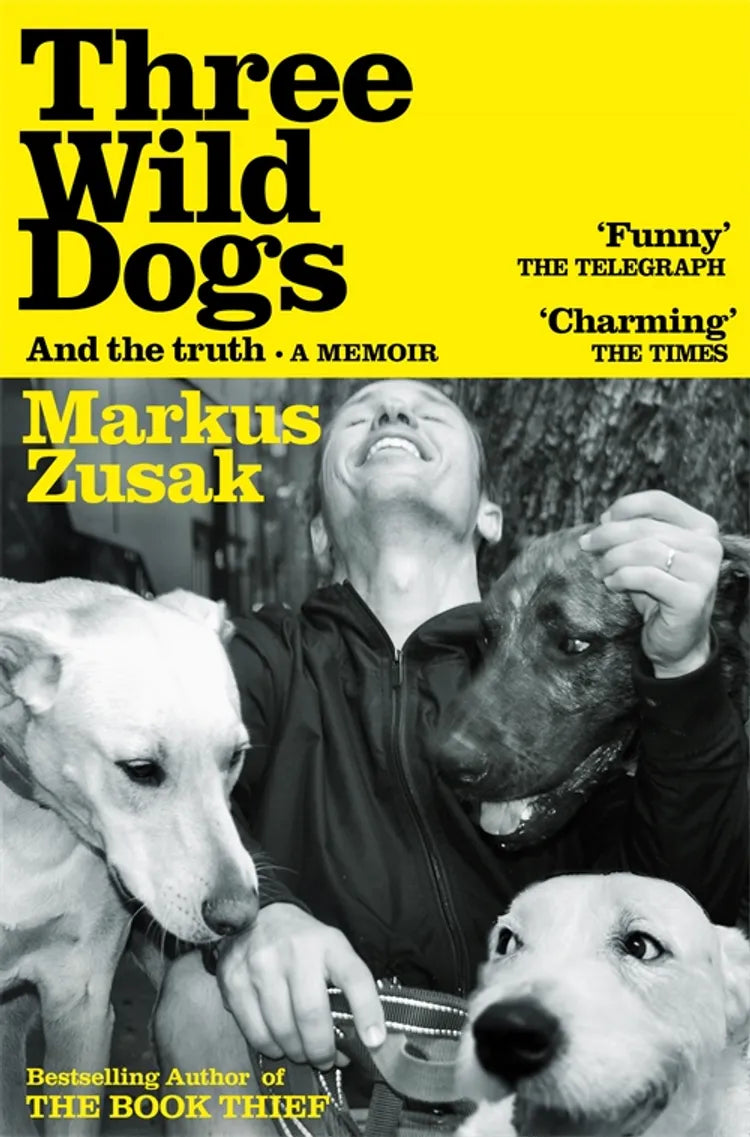 Three Wild Dogs: And The Truth - A Memoir (Paperback)