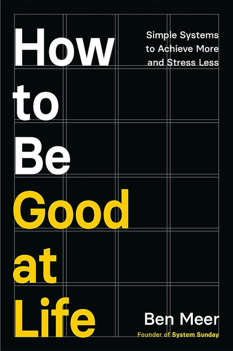 How to be Good at Life (Trade Paperback)