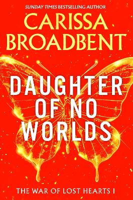 The War Of Lost Hearts 1: Daughter Of No Worlds (Paperback)