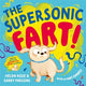 The Supersonic Fart! (Paperback)