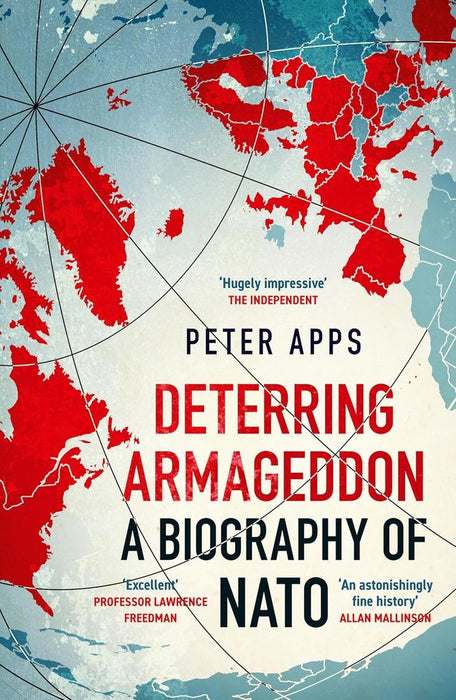 Deterring Armageddon: A Biography Of NATO (Paperback)