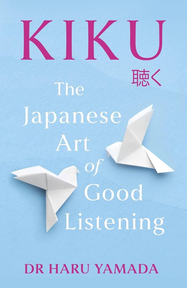 Kiku: The Japanese Art of Good Listening (Paperback)