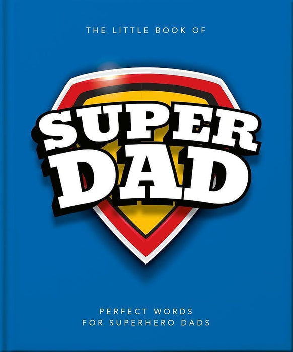 The Little Book Of SuperDad (Hardback)