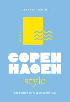 Little Book Of Copenhagen Style