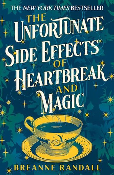 The Unfortunate Side Effects of Heartbreak and Magic (Paperback)