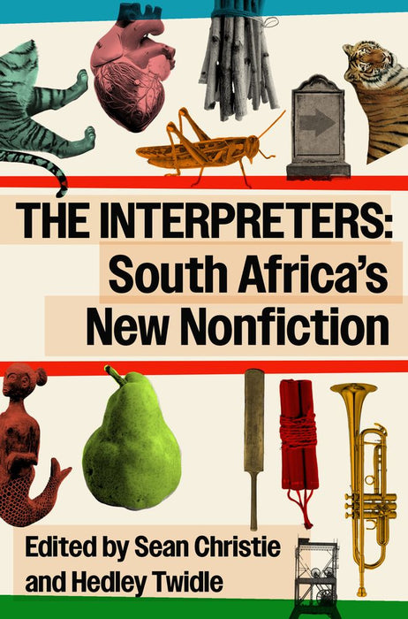 The Interpreters: South Africa's New Nonfiction (Trade Paperback)