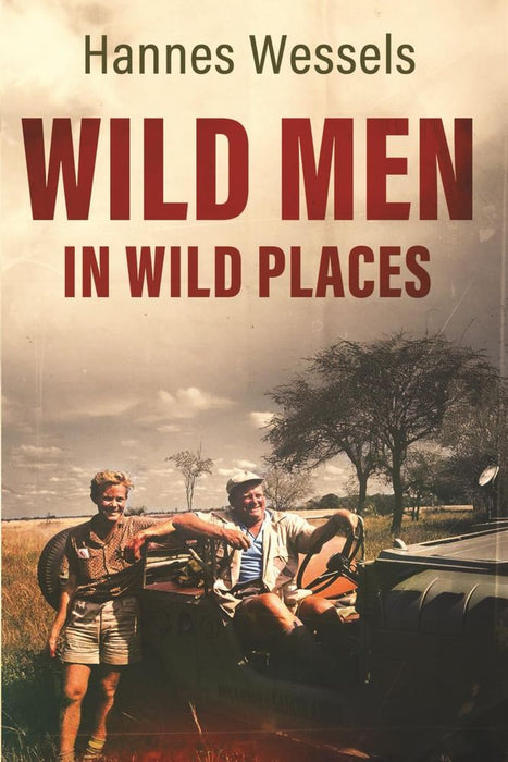 Wild Men In Wild Places (Trade Paperback)