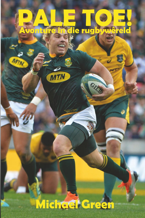 Pale Toe!: Avonture In Die Rugbywêreld (Paperback)