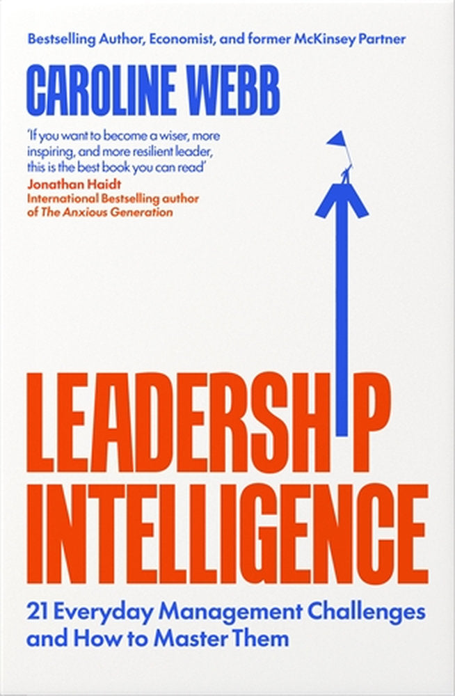 Leadership Intelligence: Twenty-One Everyday Management Challenges and How to Master Them (Trade Paperback)