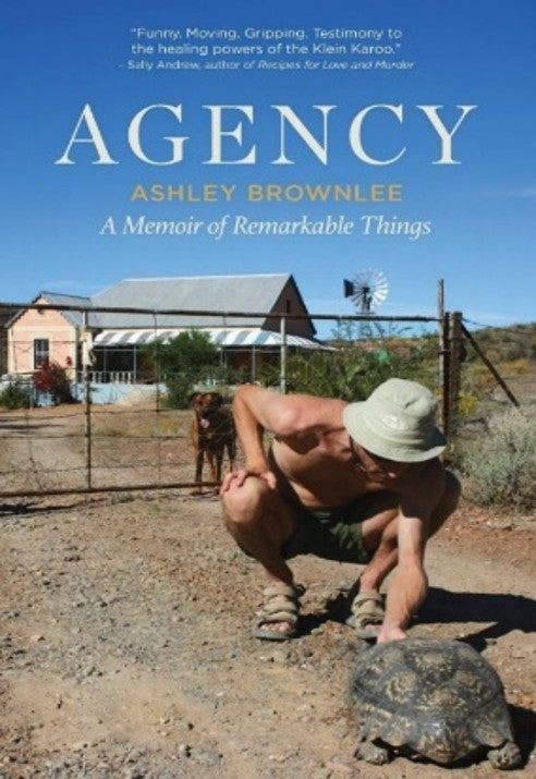 Agency: A Memoir Of Remarkable Things
