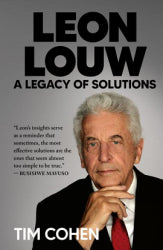 Leon Louw: A Legacy Of Solutions (Trade Paperback)