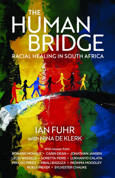 The Human Bridge: Racial Healing In South Africa (Paperback)