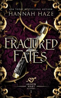 Arrow Hart Academy 1: Fractured Fates