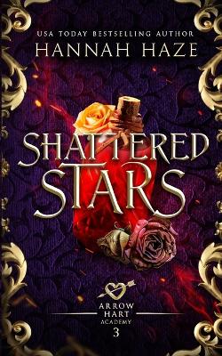 Arrow Hart Academy 3: Shattered Stars
