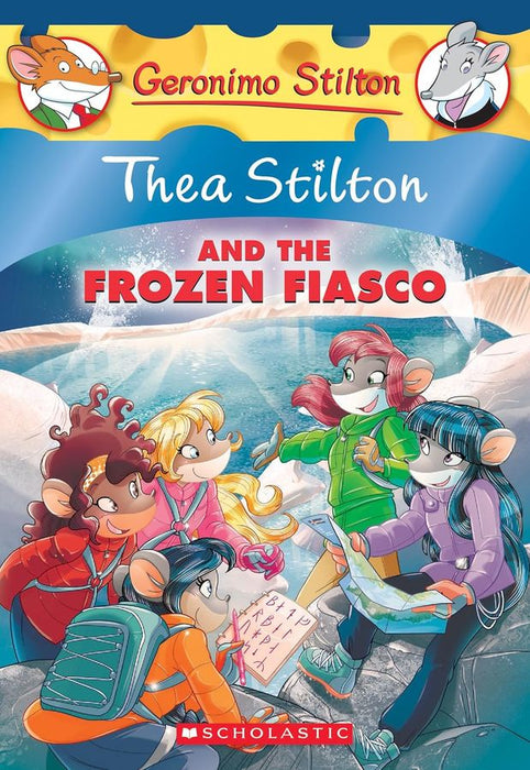 Thea Stilton 25: Thea Stilton and the Frozen Fiasco (Paperback)