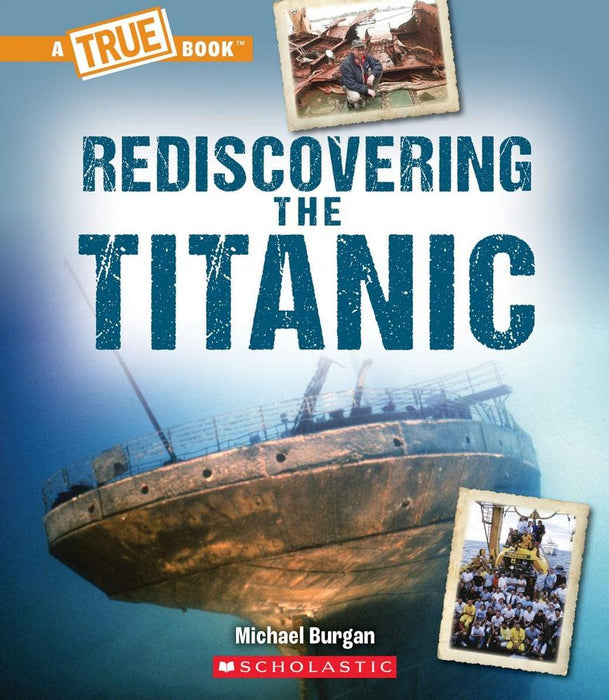 A True Book: Rediscovering the Titanic (Paperback)