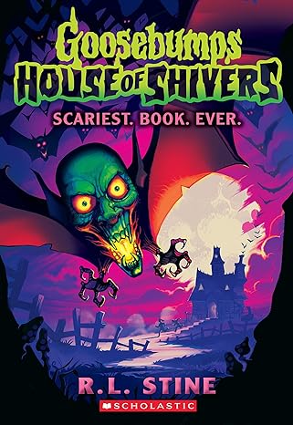 Scariest. Book. Ever. (Goosebumps House of Shivers Book 1)