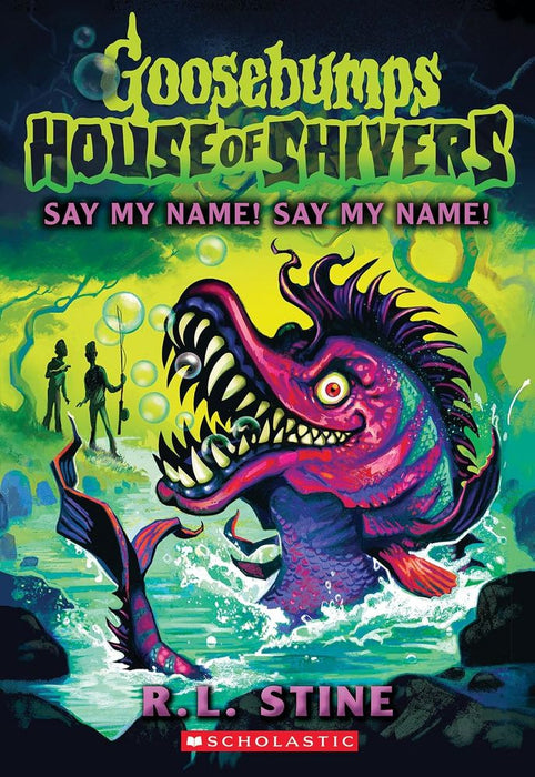 Goosebumps House Of Shivers 4: Say My Name! Say My Name! (Paperback)