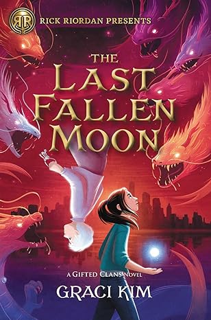Rick Riordan Presents: The Last Fallen Moon-A Gifted Clans Novel (Gifted Clans, 2) Paperback