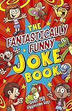 The Fantastically Funny Joke Book: Over 750 Gigglesome Gags (Arcturus Amazing Joke Books)