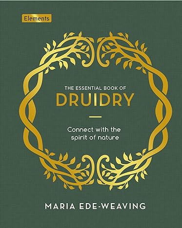 The Essential Book Of Druidry