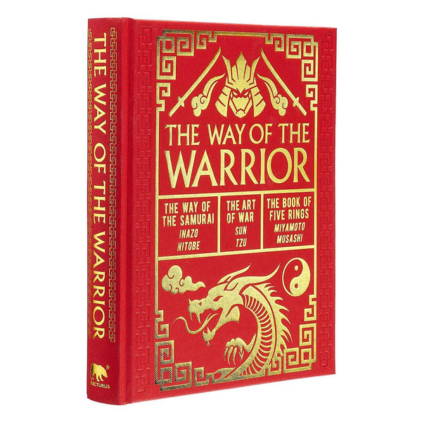 The Way of the Warrior: The Way of the Samurai, The Art of War, The Book of Five Rings: Arcturus Gilded Classics (Hardcover)
