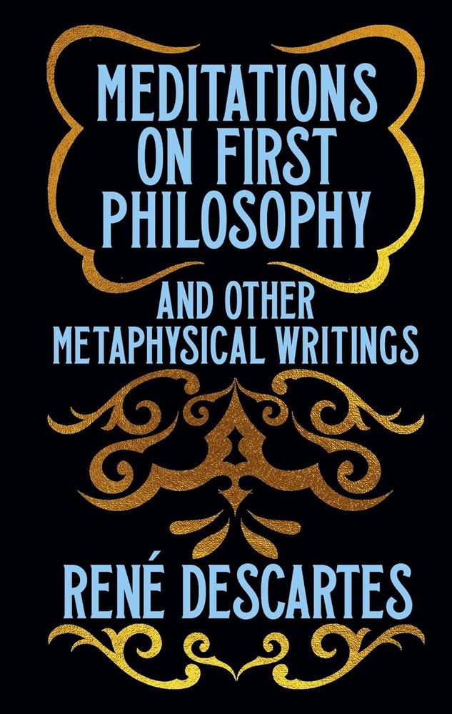 Meditations on First Philosophy and Other Metaphysical Writings: Gift Edition (Hardcover)