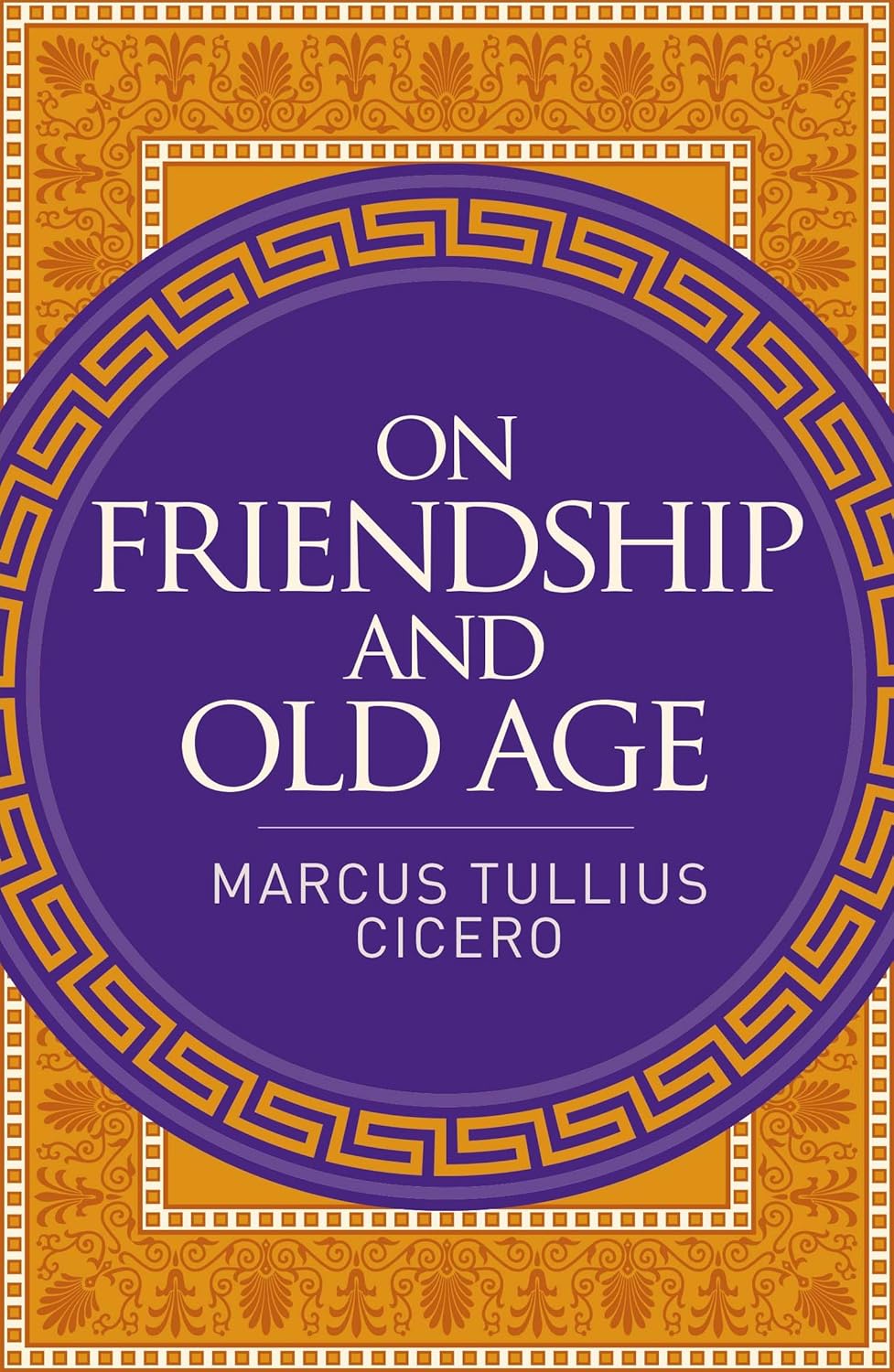 On Friendship And Old Age