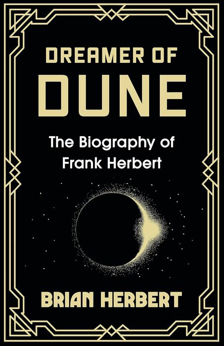 Dreamer of Dune: The Biography of Frank Herbert (Paperback)