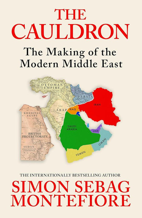 The Cauldron: The Making of the Modern Middle East (Trade Paperback)