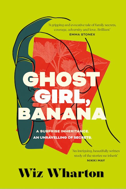 Ghost Girl, Banana - The unforgettable debut novel of 2023 - a story of family, belonging and home (Paperback)