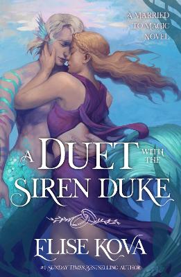 Married To Magic 4: A Duet With The Siren Duke