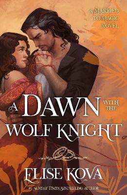 Married To Magic 5: A Dawn With The Wolf Knight