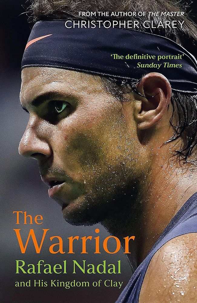 The Warrior: Rafael Nadal and his Kingdom of Clay (Paperback)