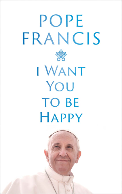 I Want You To Be Happy (Paperback)