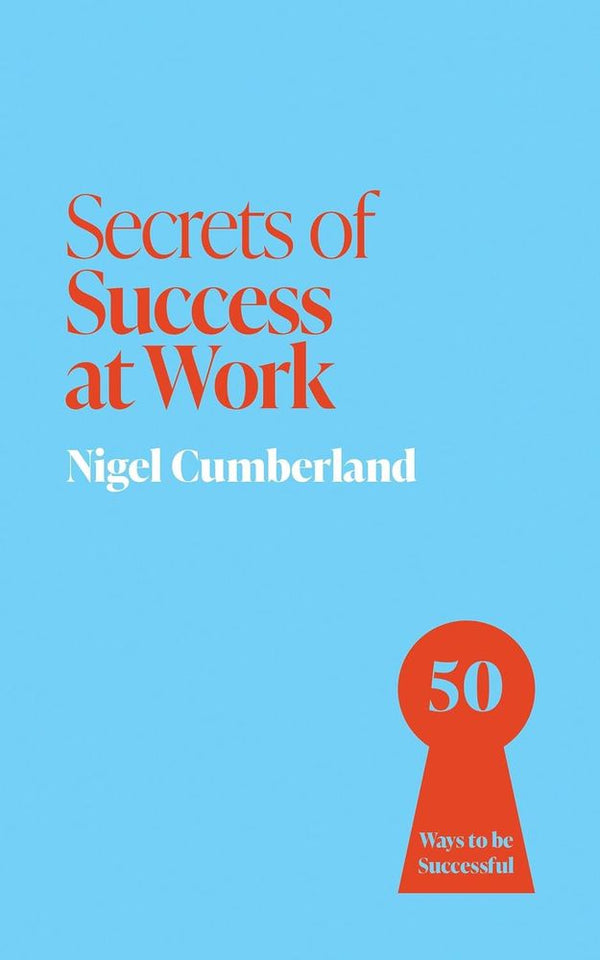 Secrets of Success at Work (Trade Paperback)