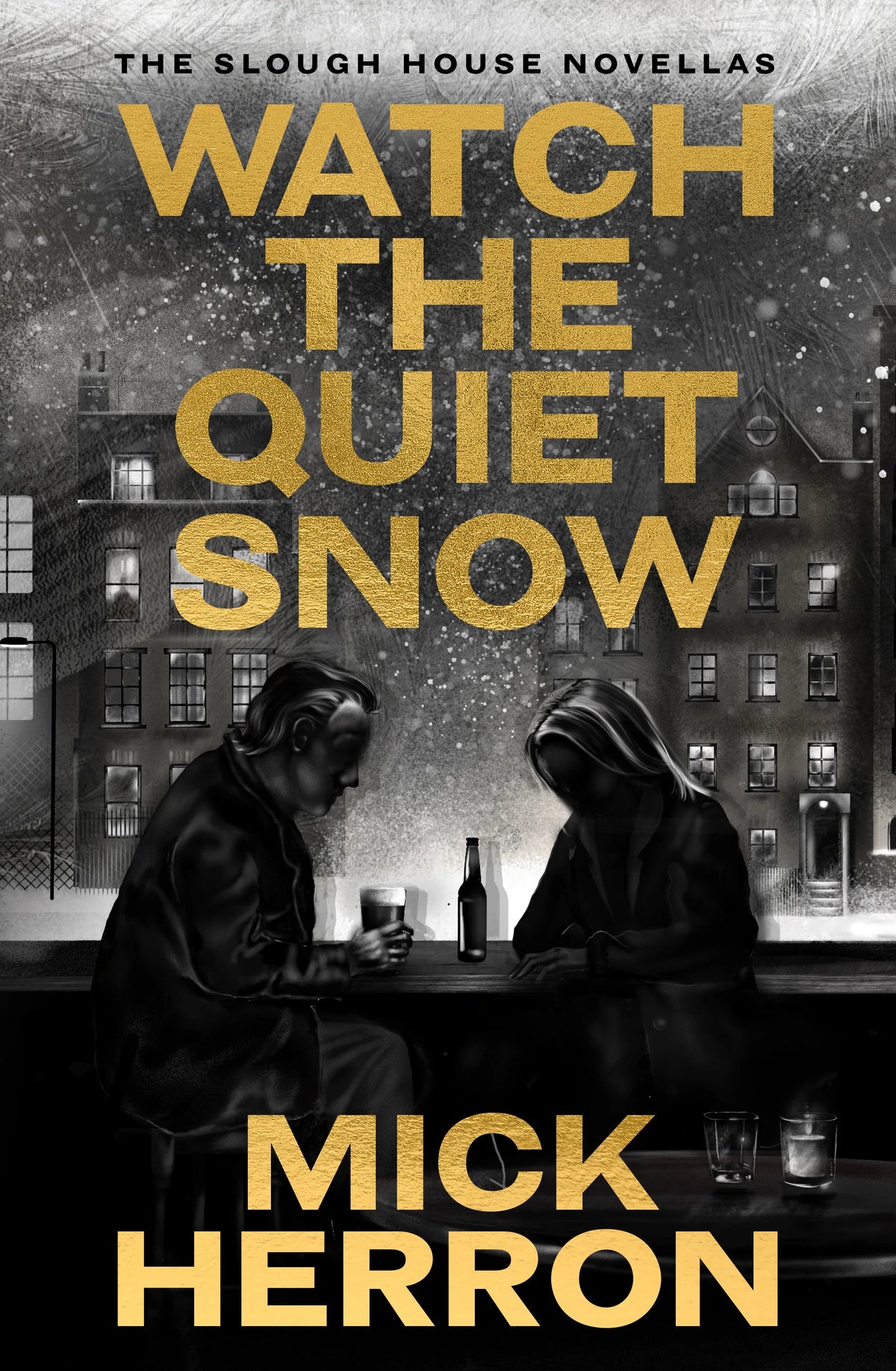 Watch The Quiet Snow: The Slough House Novellas (Trade Paperback)