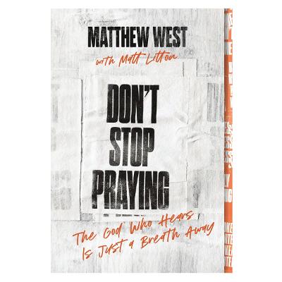 Don't Stop Praying (Paperback)