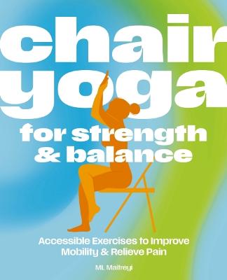 Chair Yoga For Strength And Balance (Paperback)