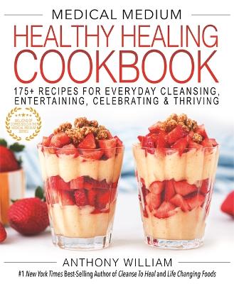 Medical Medium: Healthy Healing Cookbook