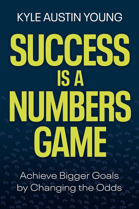 Success Is a Numbers Game: Achieve Bigger Goals by Changing the Odds (Hardcover)
