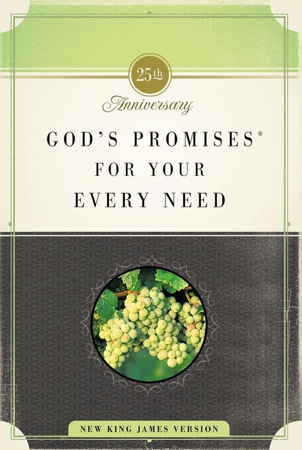 God's Promises for Your Every Need, NKJV: 25th Anniversary Edition (Paperback)