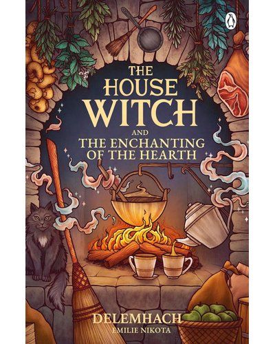 The House Witch 1: The House Witch And The Enchanting Of The Hearth (Paperback)