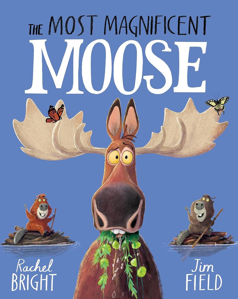 Most Magnificent Moose (Hardback)