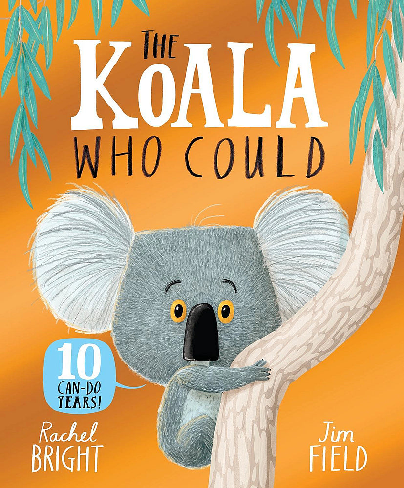 The Koala Who Could: 10th Anniversary Edition