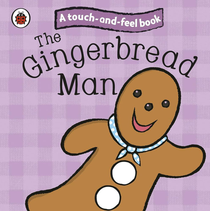 The Gingerbread Man: Ladybird Touch and Feel Fairy Tales (Board Book)