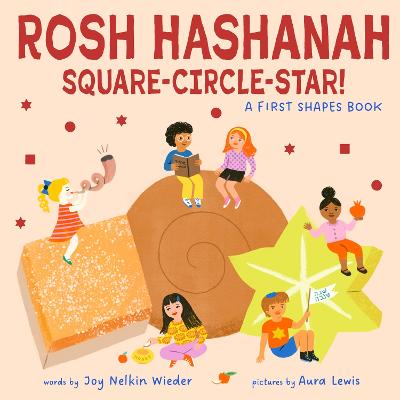 Rosh Hashanah Square-Circle-Star!: A First Shapes Book (Board Book)